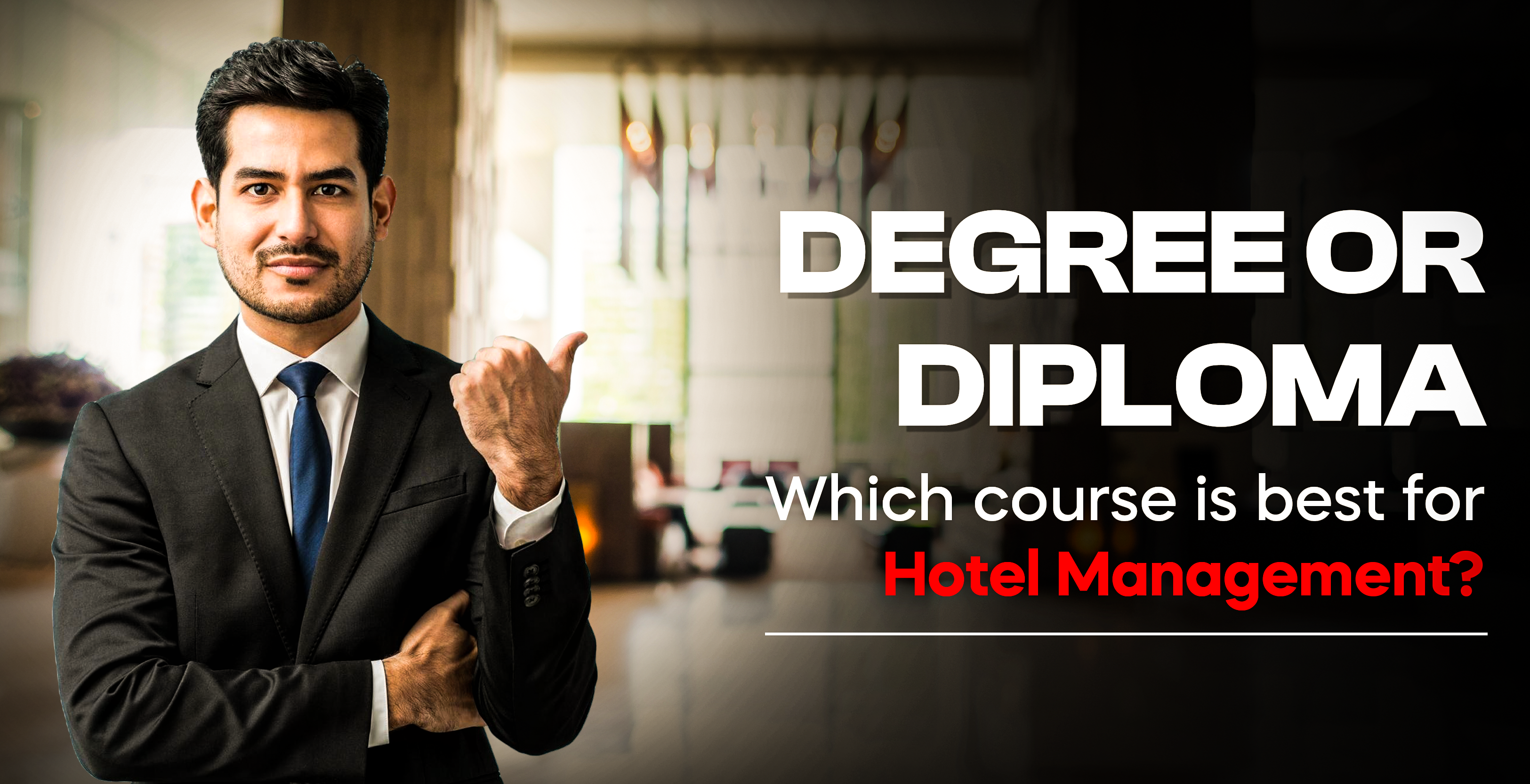 Degree or Diploma: Which course is best for Hotel Management?