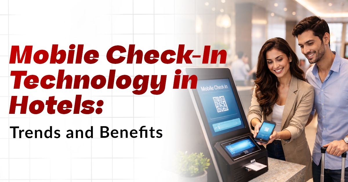 Mobile Check-In Technology in Hotels: Trends and Benefit