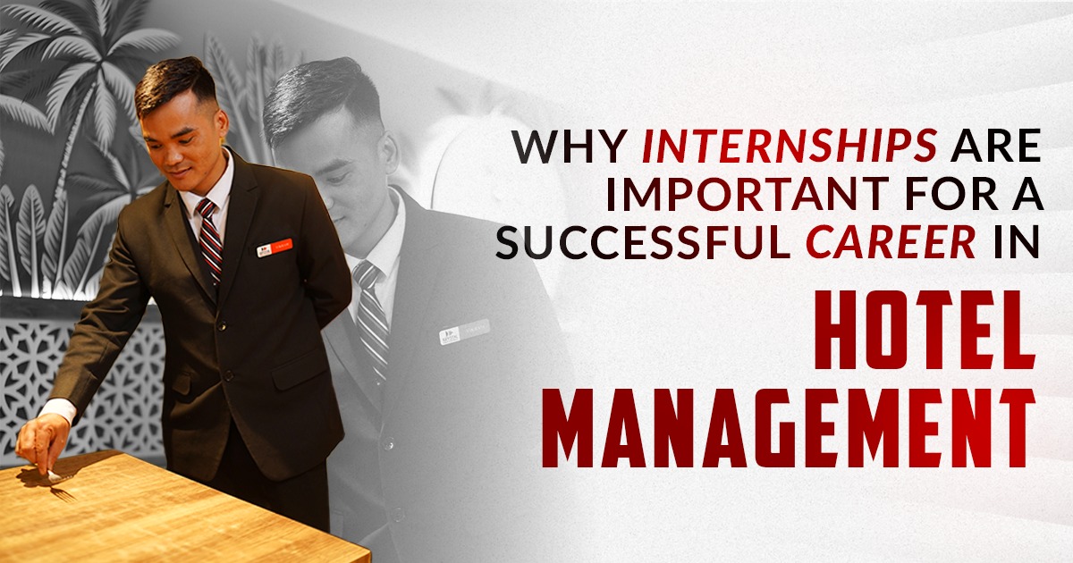 Why Internships Are Important for Learn about the hotel management internship