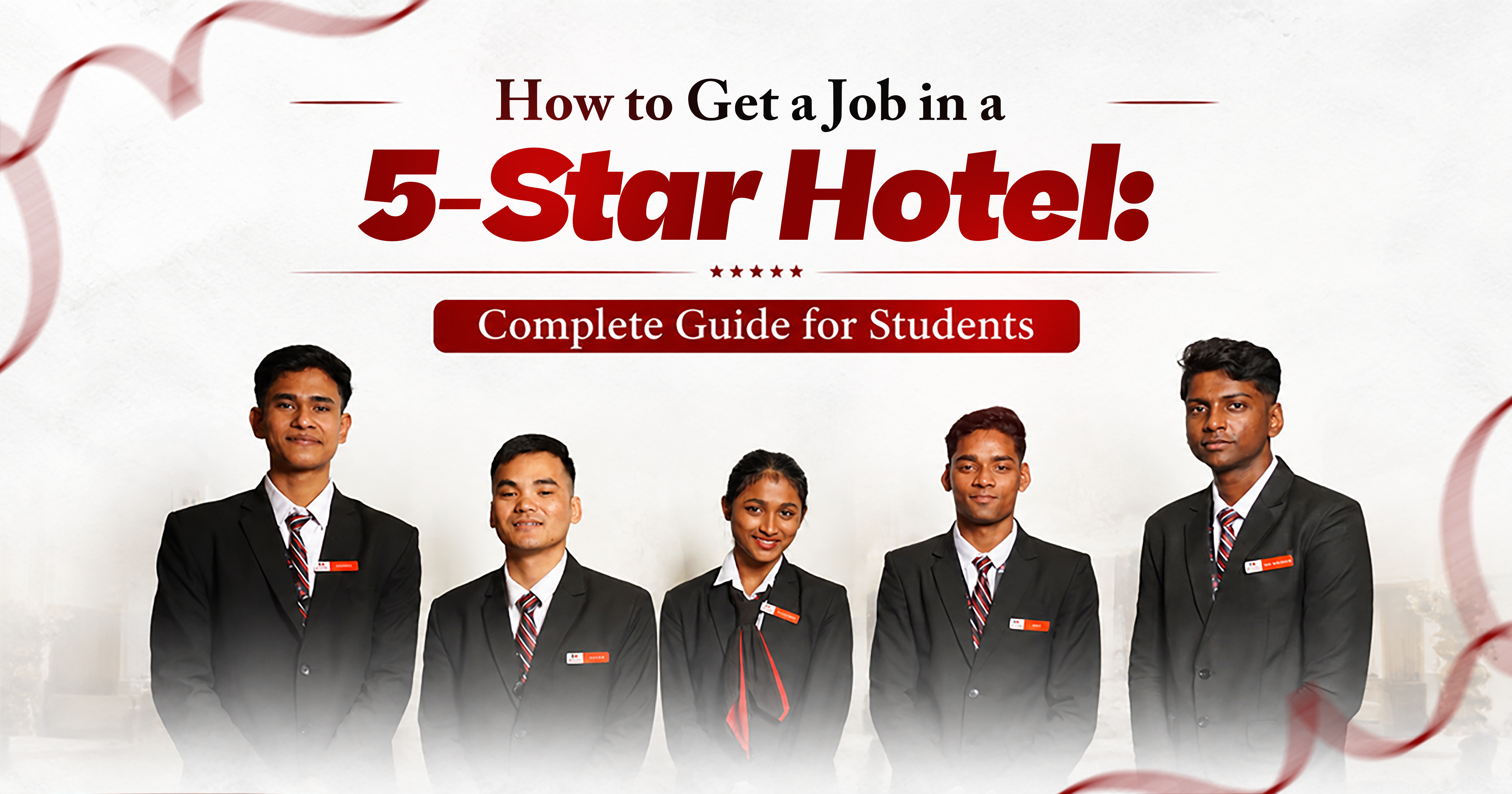 How to Get a Job in a 5-Star Hotel: Complete Guide for Students