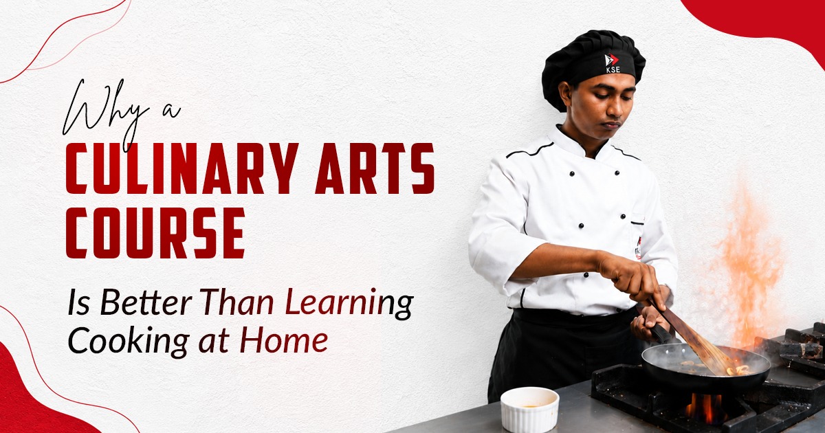 Why a Culinary Arts Course Is Better Than Learning Cooking at Home